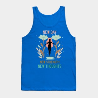 New Day, New Strength, New Thoughts Tank Top